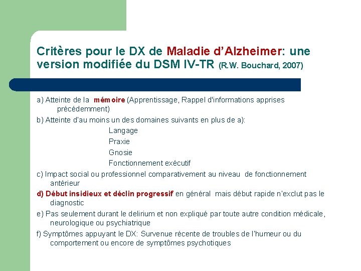 Critères pour le DX de Maladie d’Alzheimer: une version modifiée du DSM IV-TR (R.