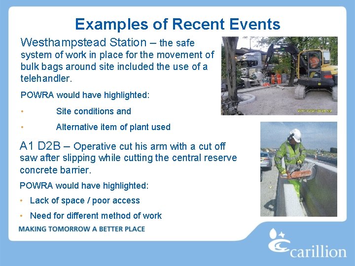 Examples of Recent Events Westhampstead Station – the safe system of work in place