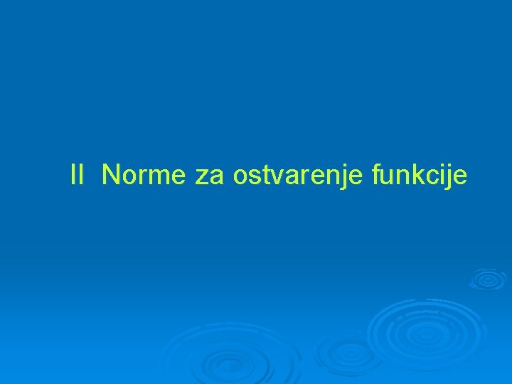 II Norme za ostvarenje funkcije 