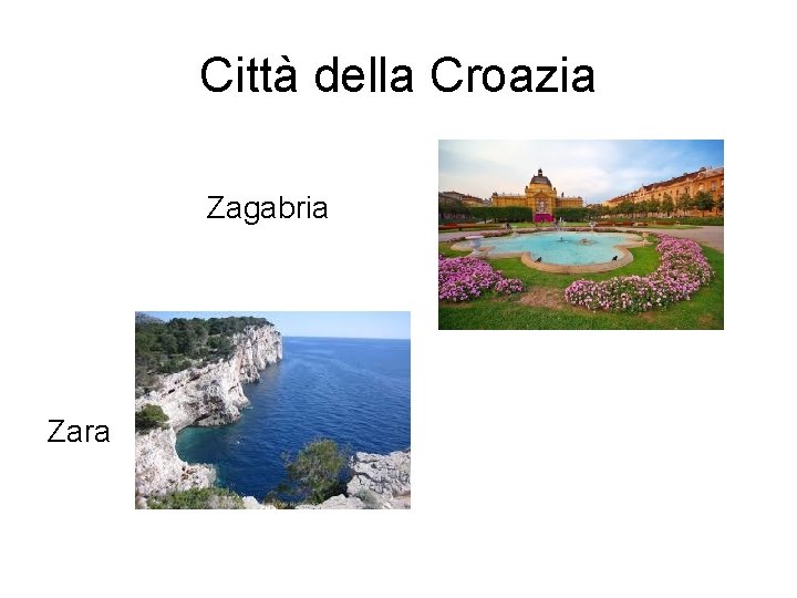 Città della Croazia Zagabria Zara 