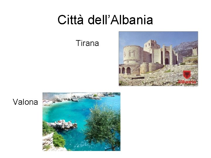 Città dell’Albania Tirana Valona 