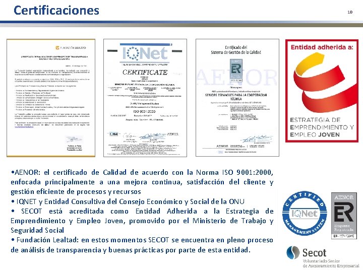 Certificaciones • AENOR: el certificado de Calidad de acuerdo con la Norma ISO 9001: