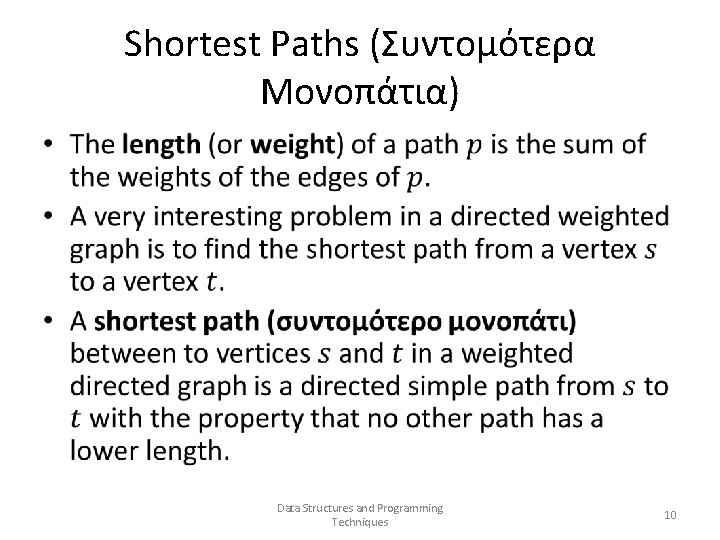 Shortest Paths (Συντομότερα Μονοπάτια) • Data Structures and Programming Techniques 10 