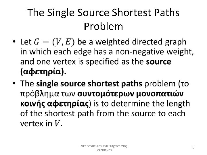 The Single Source Shortest Paths Problem • Data Structures and Programming Techniques 12 
