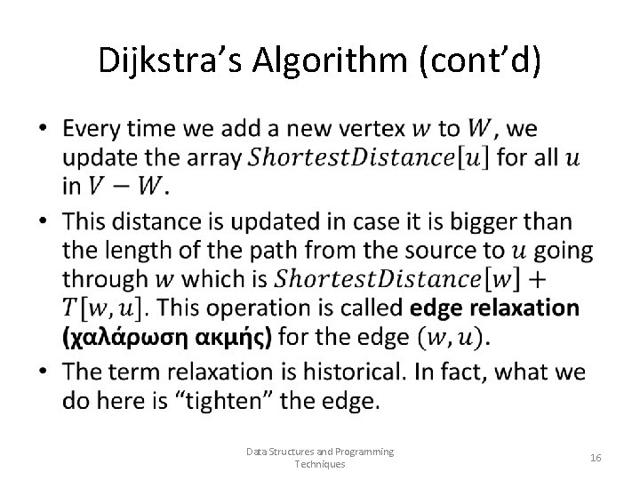 Dijkstra’s Algorithm (cont’d) • Data Structures and Programming Techniques 16 