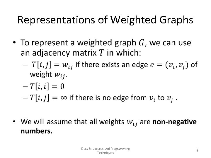 Representations of Weighted Graphs • Data Structures and Programming Techniques 3 