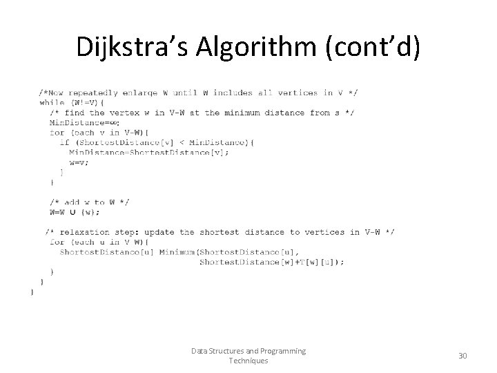 Dijkstra’s Algorithm (cont’d) • Data Structures and Programming Techniques 30 