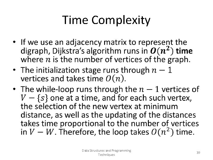 Time Complexity • Data Structures and Programming Techniques 39 Time Complexity • Data Structures and Programming Techniques 39