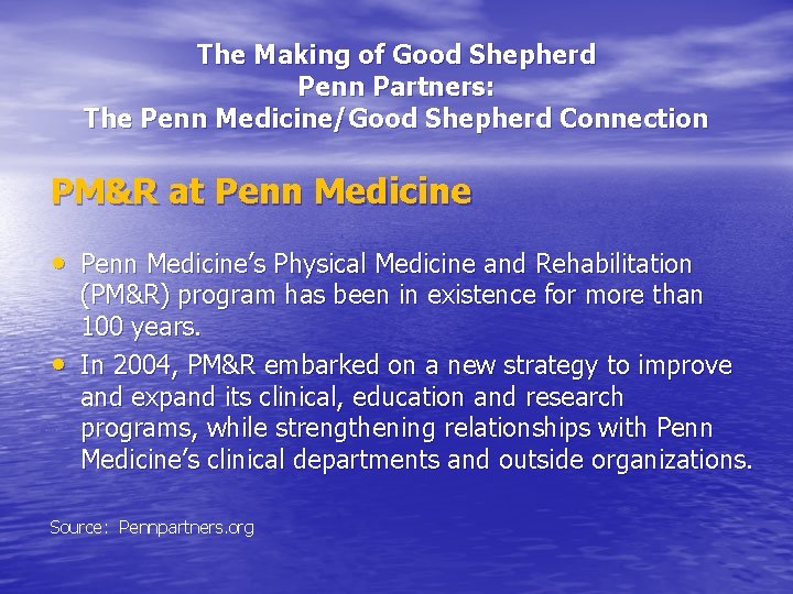 The Making of Good Shepherd Penn Partners: The Penn Medicine/Good Shepherd Connection PM&R at