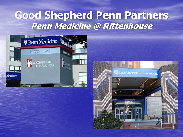 Good Shepherd Penn Partners Penn Medicine @ Rittenhouse 