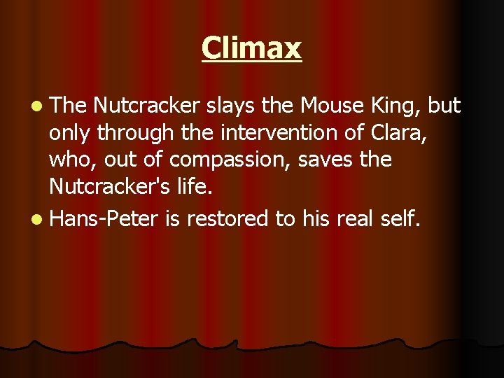 Climax l The Nutcracker slays the Mouse King, but only through the intervention of