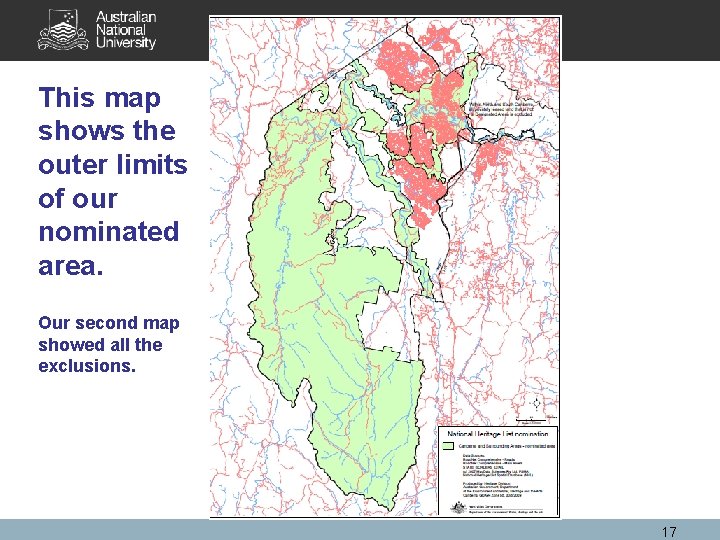 This map shows the outer limits of our nominated area. Our second map showed