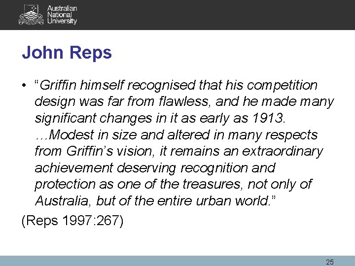 John Reps • “Griffin himself recognised that his competition design was far from flawless,