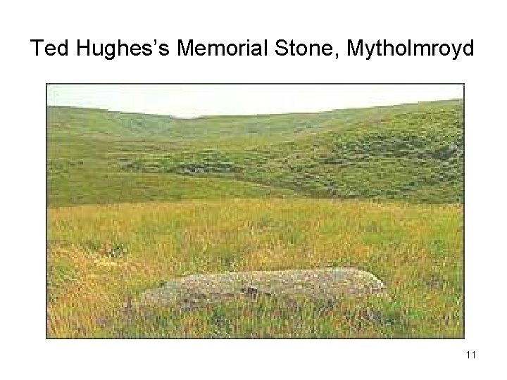 Ted Hughes’s Memorial Stone, Mytholmroyd 11 