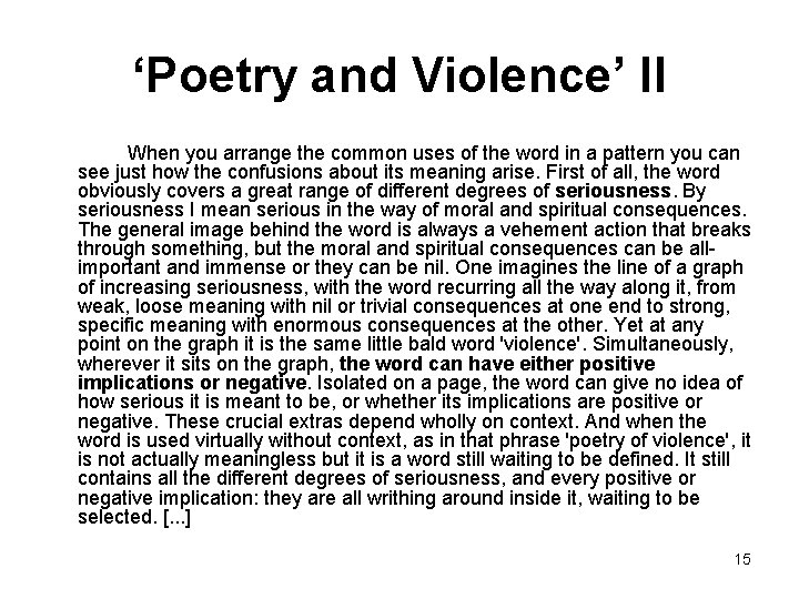 ‘Poetry and Violence’ II When you arrange the common uses of the word in