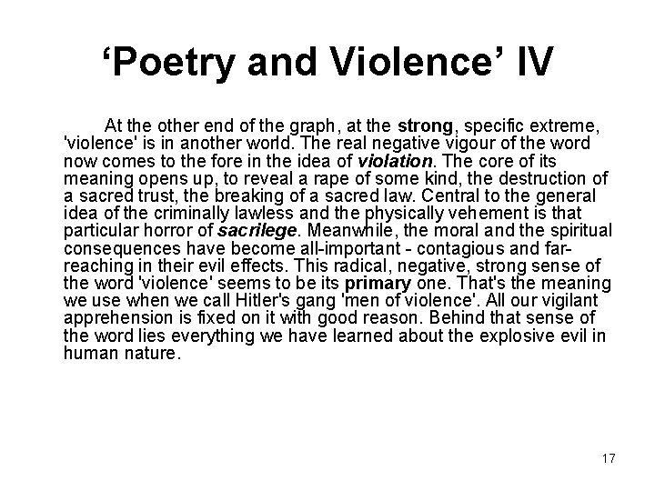 ‘Poetry and Violence’ IV At the other end of the graph, at the strong,