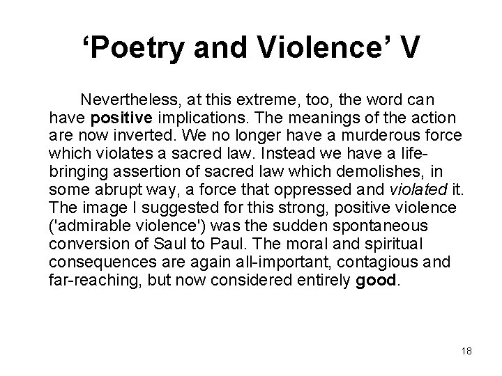 ‘Poetry and Violence’ V Nevertheless, at this extreme, too, the word can have positive