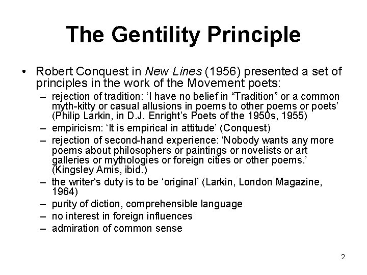 The Gentility Principle • Robert Conquest in New Lines (1956) presented a set of