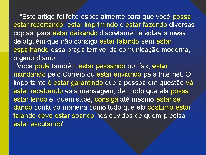 “Este artigo foi feito especialmente para que você possa estar recortando, estar imprimindo e