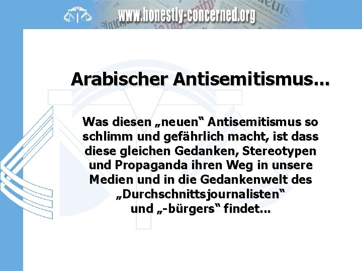 Arabischer Antisemitismus. . . Was diesen „neuen“ Antisemitismus so schlimm und gefährlich macht, ist