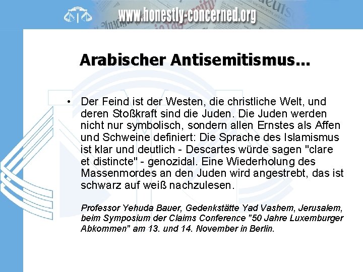 Arabischer Antisemitismus. . . • Der Feind ist der Westen, die christliche Welt, und