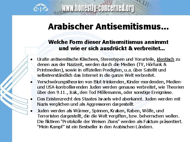 Arabischer Antisemitismus. . . Welche Form dieser Antisemitismus annimmt und wie er sich ausdrückt