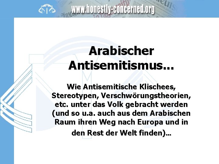 Arabischer Antisemitismus. . . Wie Antisemitische Klischees, Stereotypen, Verschwörungstheorien, etc. unter das Volk gebracht