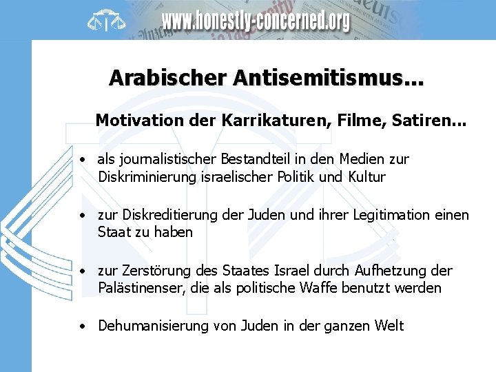 Arabischer Antisemitismus. . . Motivation der Karrikaturen, Filme, Satiren. . . • als journalistischer