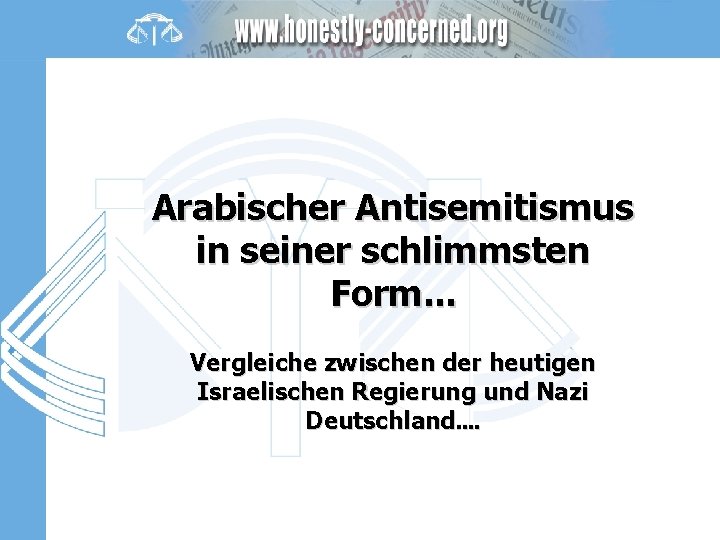 Arabischer Antisemitismus in seiner schlimmsten Form. . . Vergleiche zwischen der heutigen Israelischen Regierung