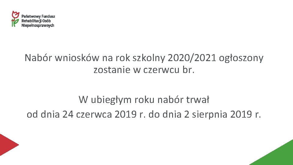 Nabór wniosków na rok szkolny 2020/2021 ogłoszony zostanie w czerwcu br. W ubiegłym roku