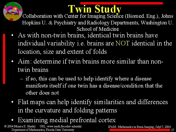 Twin Study Collaboration with Center for Imaging Science (Biomed. Eng. ), Johns Hopkins U.