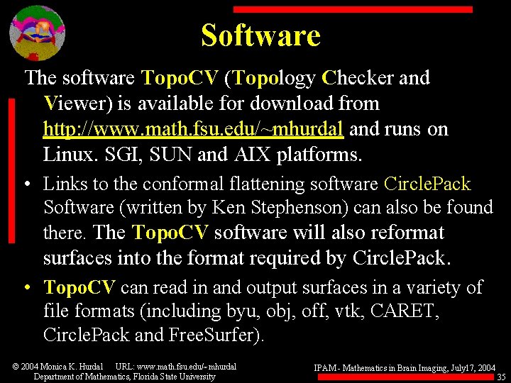 Software The software Topo. CV (Topology Checker and Viewer) is available for download from