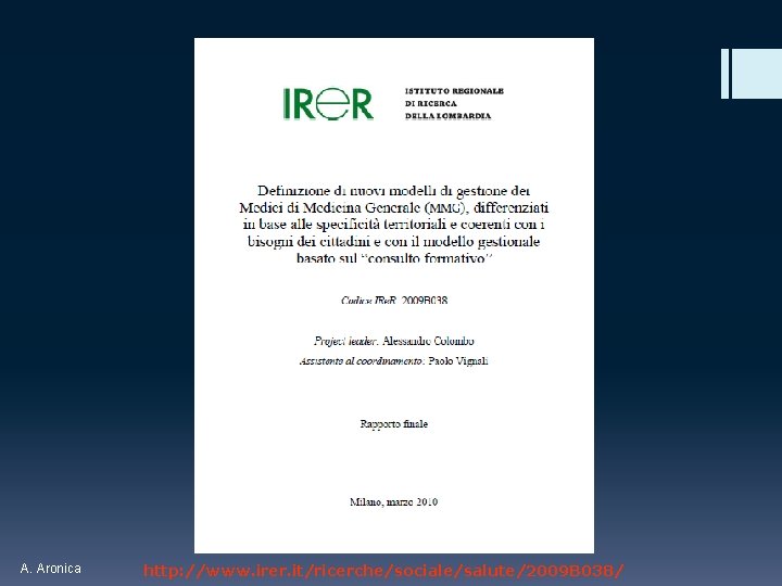 A. Aronica http: //www. irer. it/ricerche/sociale/salute/2009 B 038/ 