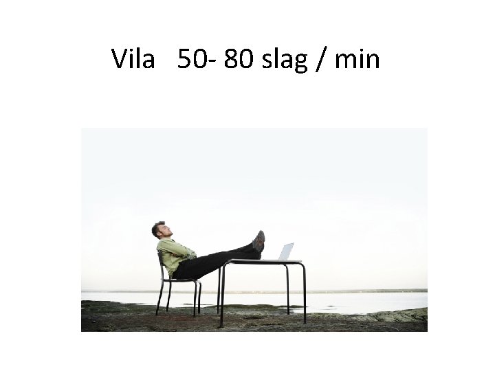 Vila 50 - 80 slag / min 