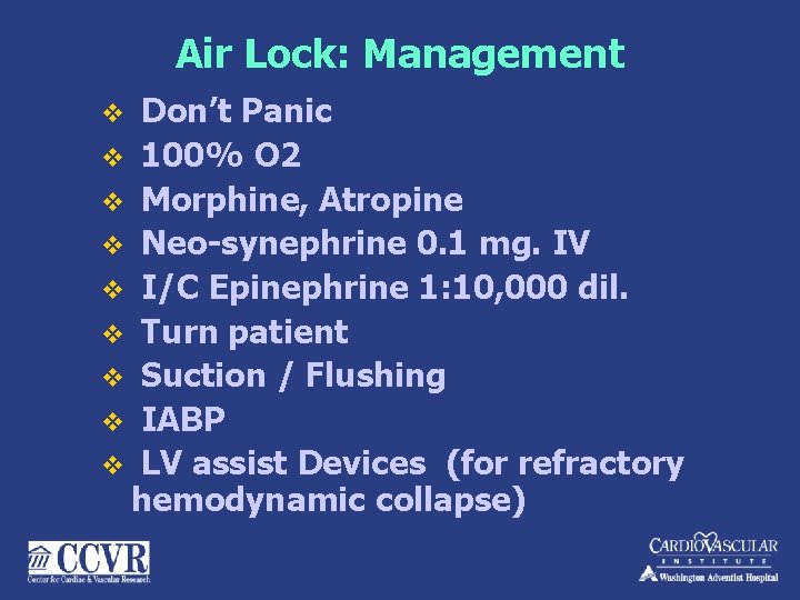 Air Lock: Management Don’t Panic v 100% O 2 v Morphine, Atropine v Neo-synephrine