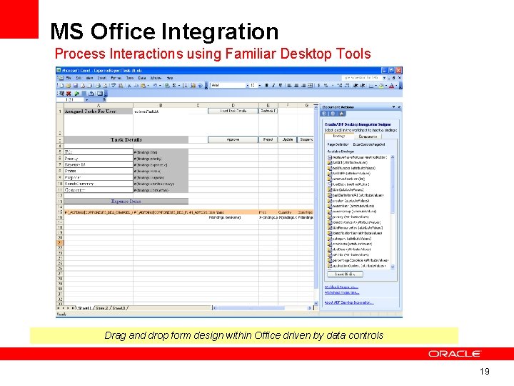 MS Office Integration Process Interactions using Familiar Desktop Tools Drag and drop form design