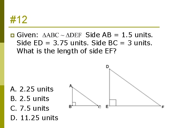 #12 p Given: Side AB = 1. 5 units. Side ED = 3. 75