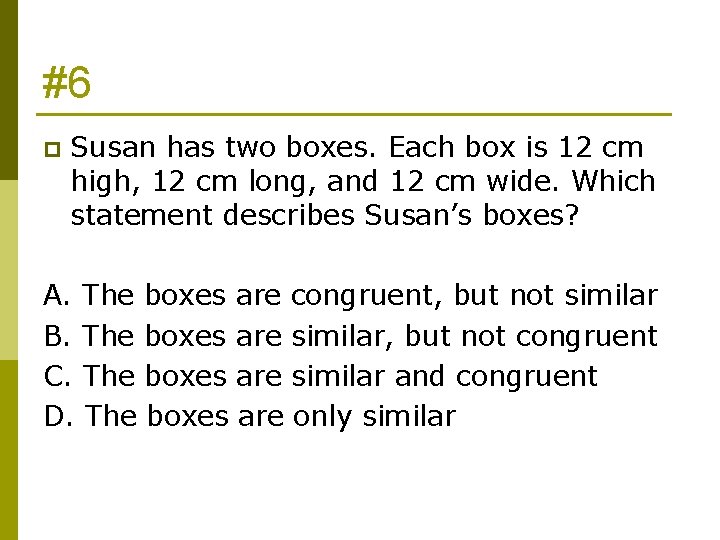#6 p Susan has two boxes. Each box is 12 cm high, 12 cm