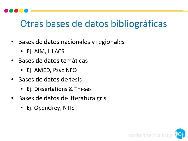Otras bases de datos bibliográficas • Bases de datos nacionales y regionales • Ej.