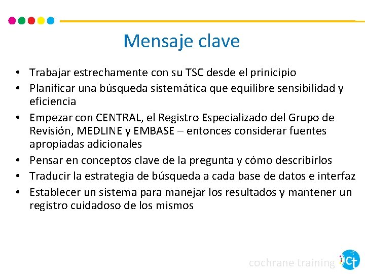 Mensaje clave • Trabajar estrechamente con su TSC desde el prinicipio • Planificar una