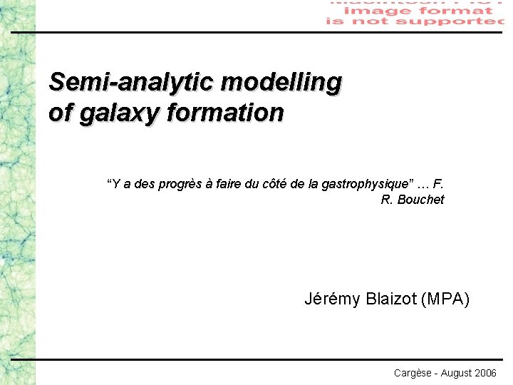 Semi-analytic modelling of galaxy formation “Y a des progrès à faire du côté de