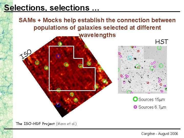 Selections, selections … SAMs + Mocks help establish the connection between populations of galaxies