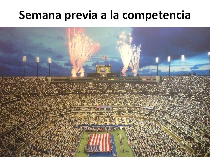 Semana previa a la competencia 