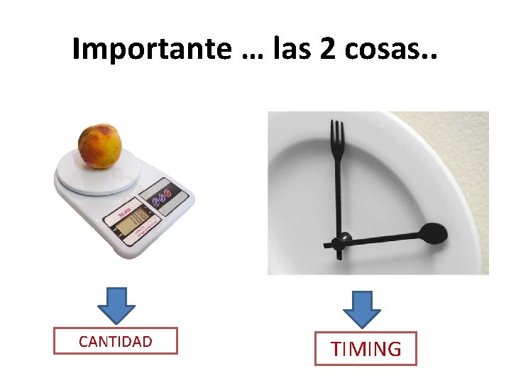 Importante … las 2 cosas. . CANTIDAD TIMING 