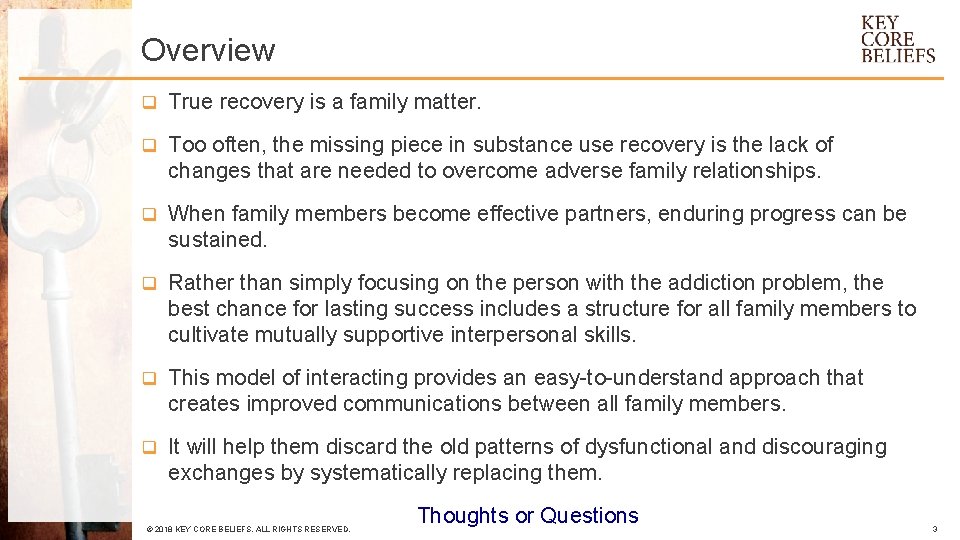 Overview q True recovery is a family matter. q Too often, the missing piece