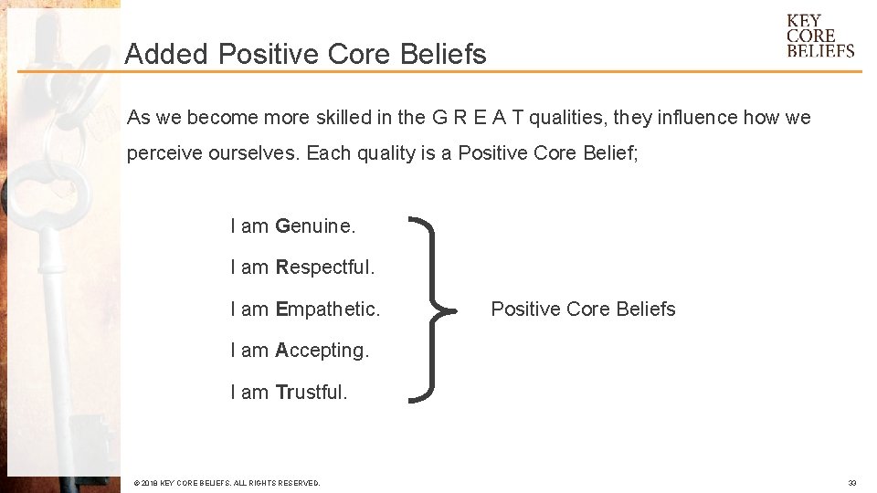 Added Positive Core Beliefs As we become more skilled in the G R E