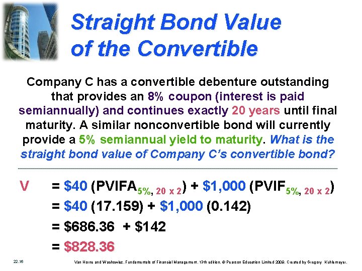 Straight Bond Value of the Convertible Company C has a convertible debenture outstanding that