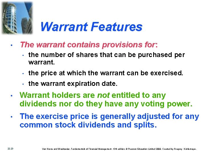 Warrant Features • The warrant contains provisions for: • the number of shares that