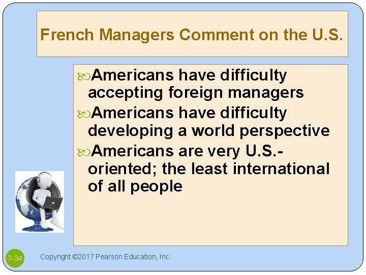 French Managers Comment on the U. S. Americans have difficulty accepting foreign managers Americans