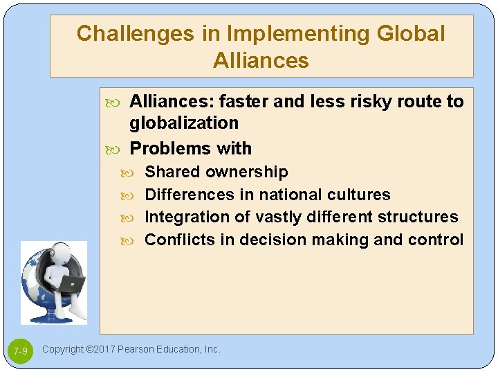 Challenges in Implementing Global Alliances: faster and less risky route to globalization Problems with